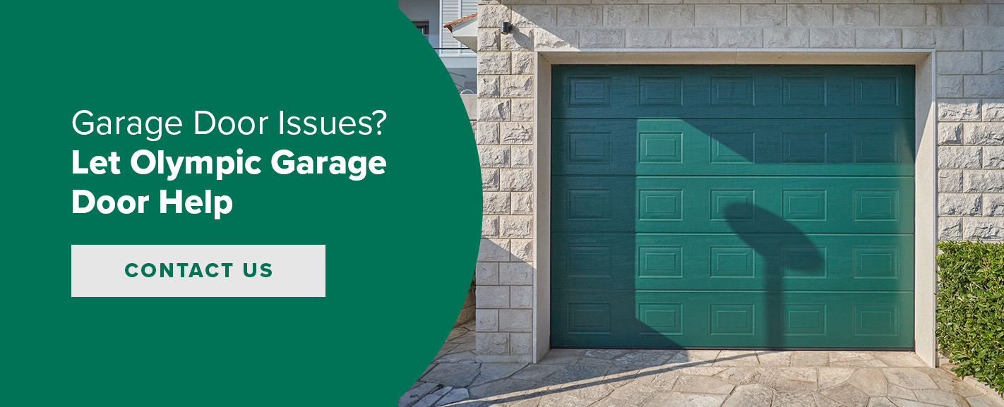 Garage Door Issues? Let Olympic Garage Door Help